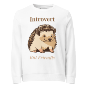 Introvert But Friendly - Unisex organic sweatshirt - White